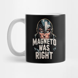 magneto was right Mug